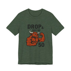 Drop & Give Me 50 – Buffed Bull Gym Tee (Unisex Bella+Canvas 3001)