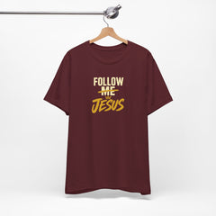 Follow Jesus - Faith Tee