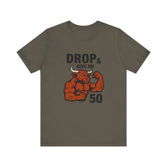 Drop & Give Me 50 – Buffed Bull Gym Tee (Unisex Bella+Canvas 3001)
