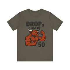 Buffed Bull – “Drop & Give Me 50” Tee