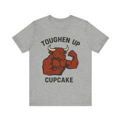 Toughen Up Cupcake – Buffed Bull Gym Tee (Unisex)