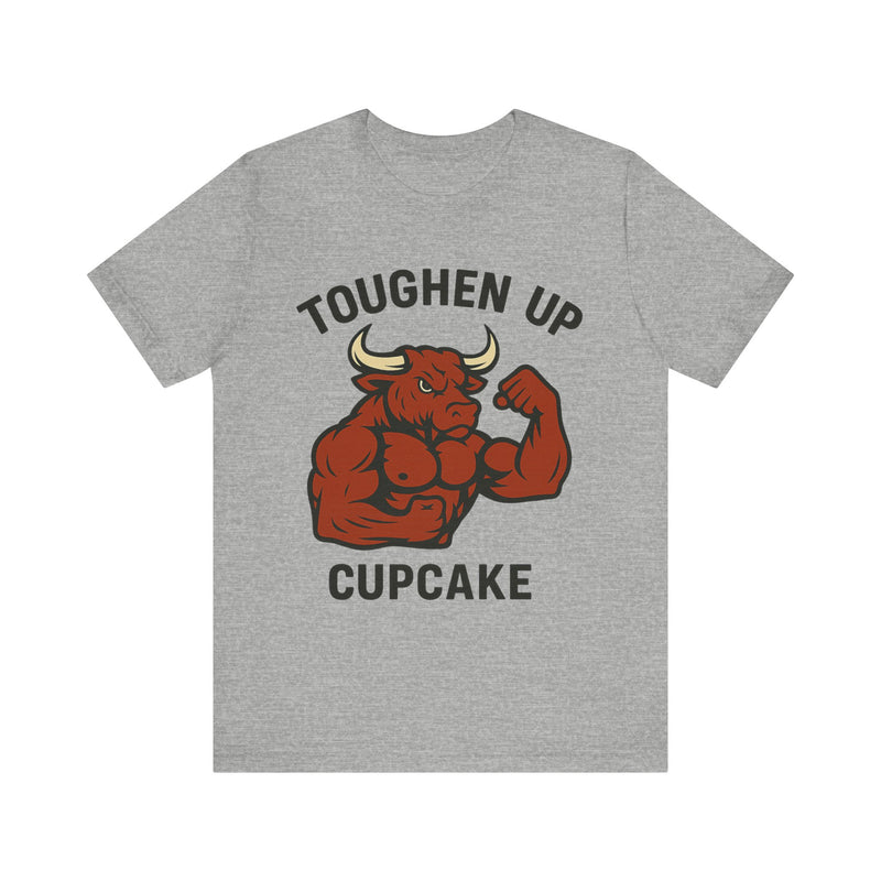 Toughen Up Cupcake – Buffed Bull Gym Tee (Unisex)