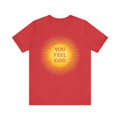 You Feel God — Sunburst Tee (Bella+Canvas 3001)
