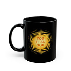 “You Feel God” Black Ceramic Mug