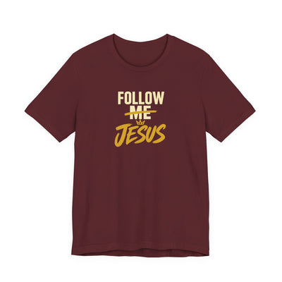 Follow Jesus - Faith Tee