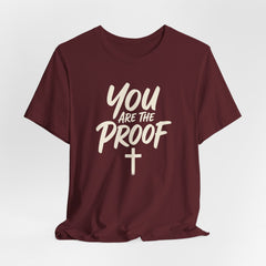 You Are The Proof - Faith Tee