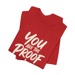 You Are The Proof - Faith Tee