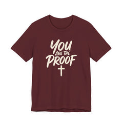 You Are The Proof - Faith Tee
