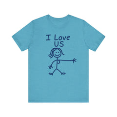 I Love Us—HERS Tee (Bella+Canvas 3001)