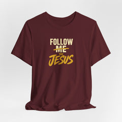Follow Jesus - Faith Tee