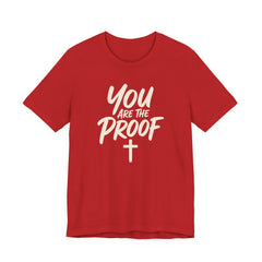 You Are The Proof - Faith Tee