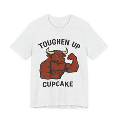 Toughen Up Cupcake – Buffed Bull Gym Tee (Unisex)