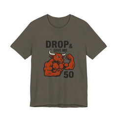 Drop & Give Me 50 – Buffed Bull Gym Tee (Unisex Bella+Canvas 3001)