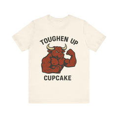 Toughen Up Cupcake – Buffed Bull Gym Tee (Unisex)