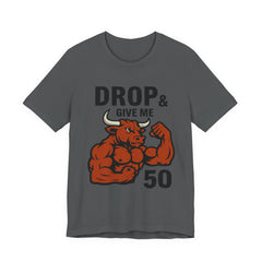 Buffed Bull – “Drop & Give Me 50” Tee