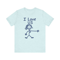 I Love Us—HERS Tee (Bella+Canvas 3001)
