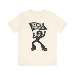 Fly Your Freak Flag – Retro Graphic T-Shirt (Unisex Bella+Canvas 3001)