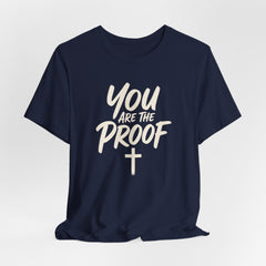 You Are The Proof - Faith Tee