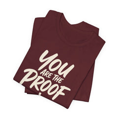You Are The Proof - Faith Tee