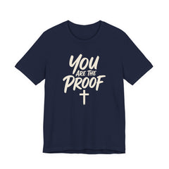 You Are The Proof - Faith Tee