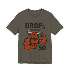 Buffed Bull – “Drop & Give Me 50” Tee