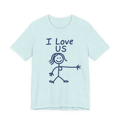 I Love Us—HERS Tee (Bella+Canvas 3001)