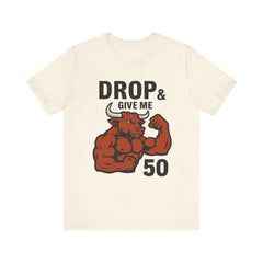 Buffed Bull – “Drop & Give Me 50” Tee