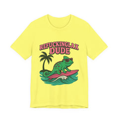 'Refuckinglax' Dude Surf Lizard Tee (Unisex)