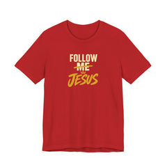 Follow Jesus - Faith Tee