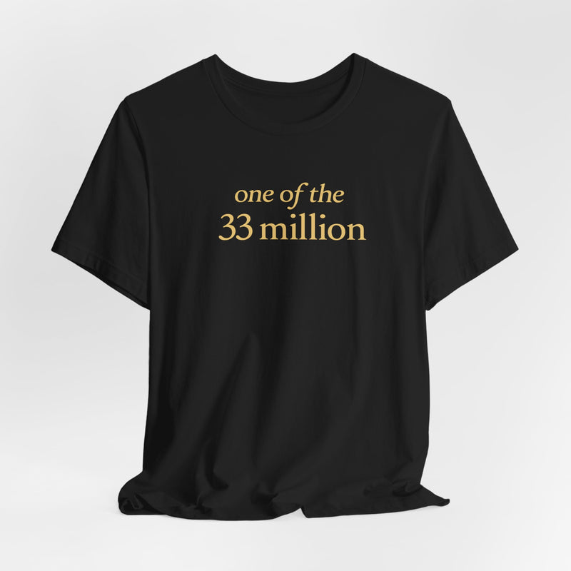 One of the 33 Million – Faith & Discipline Movement Tee