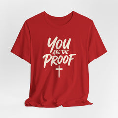 You Are The Proof - Faith Tee