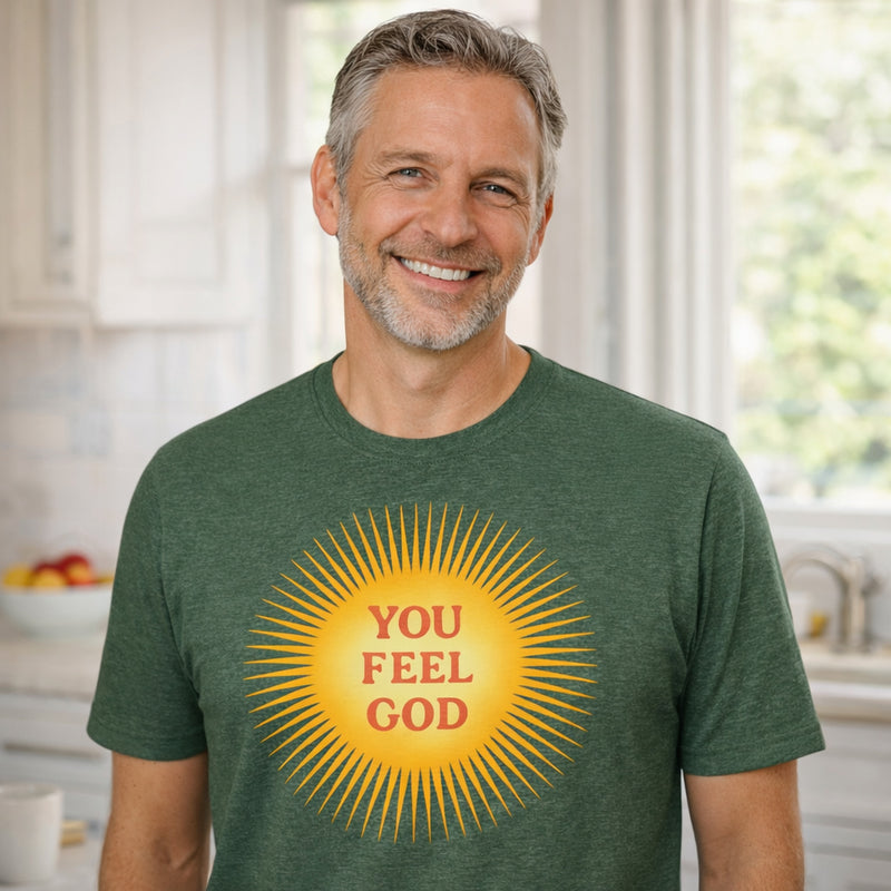 You Feel God — Sunburst Tee (Bella+Canvas 3001)